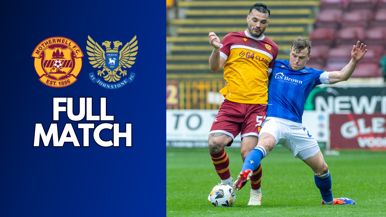 Full match || Motherwell v St Johnstone