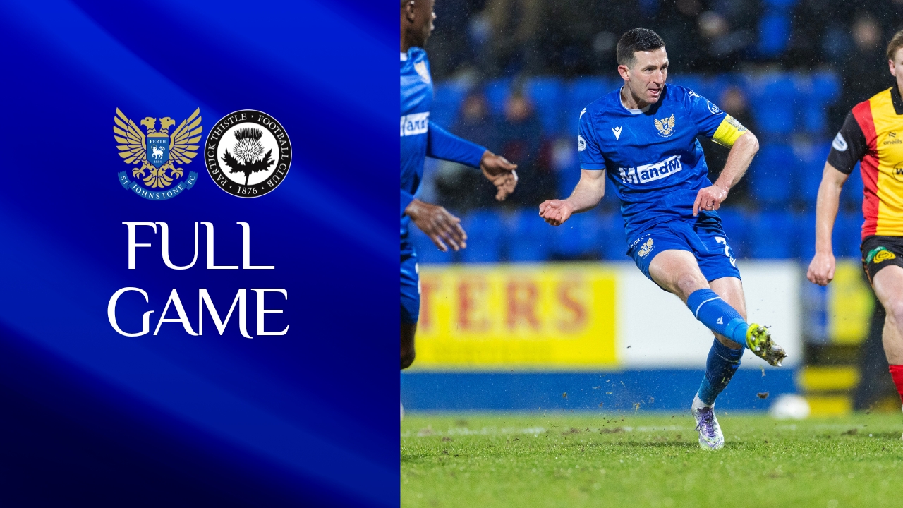 Full match || St Johnstone v Partick Thistle