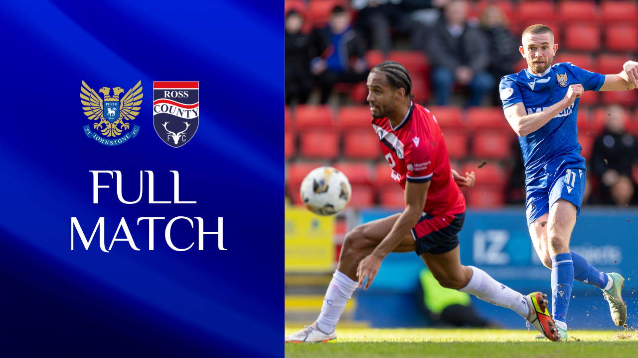 Full match || St Johnstone v Ross County