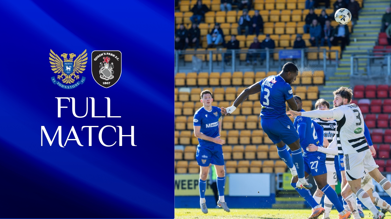 Full match || St Johnstone v Queen's Park