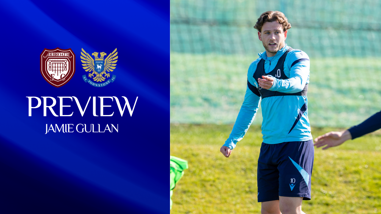 Jamie Gullan || Arbroath preview