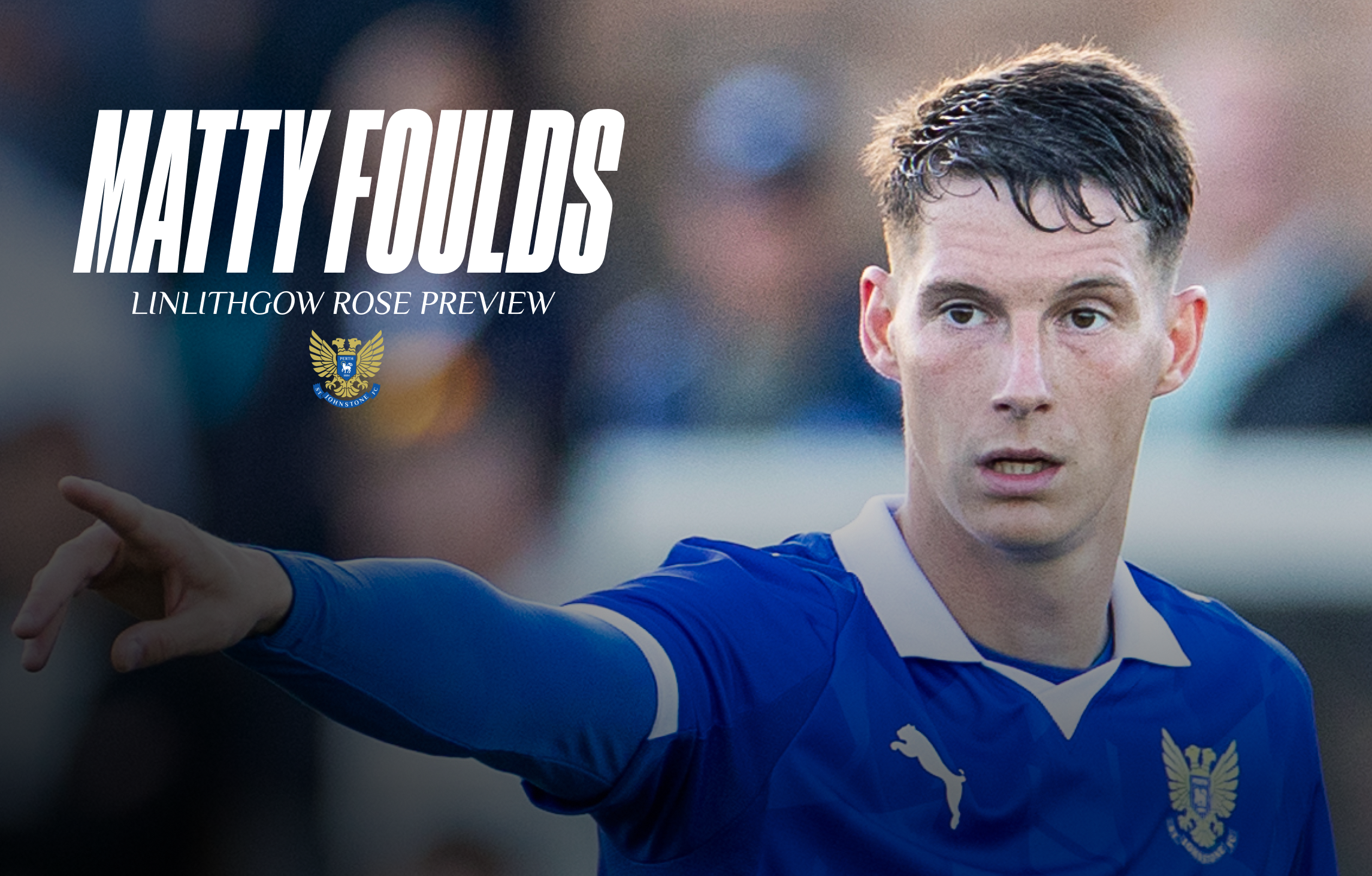 Matty Foulds || Linlithgow Rose preview